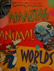 Amazing Animal Worlds Weber Belinda