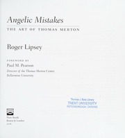 Angelic Mistakes The Art Of Thomas Merton Lipsey Roger 1942
