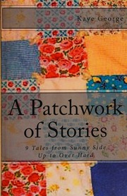 A Patchwork Of Stories 9 Tales From Sunny Side Up To Over Hard George
