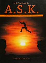 All You Need Is Ask How Attitude Skills And Knowledge Drive Sales Success Mahmoud