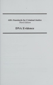 Aba Standards For Criminal Justice Dna Evidence 3rd Ed American Bar Association Criminal Justice Standards Committee
