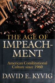 The Age Of Impeachment David E Kyvig