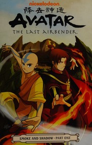Avatar The Last Airbender Smoke And Shadow Part One Scholastic Edition Yang