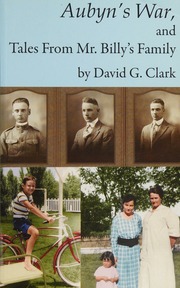 Aubyns War And Tales From Mr Billys Family A Personal History Clark