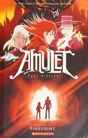 Amulet Book 7 Firelight First Edition Kibuishi Kazu 1978 Author