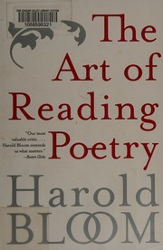 The Art Of Reading Poetry 1st Perennial Ed Bloom Harold Bloom