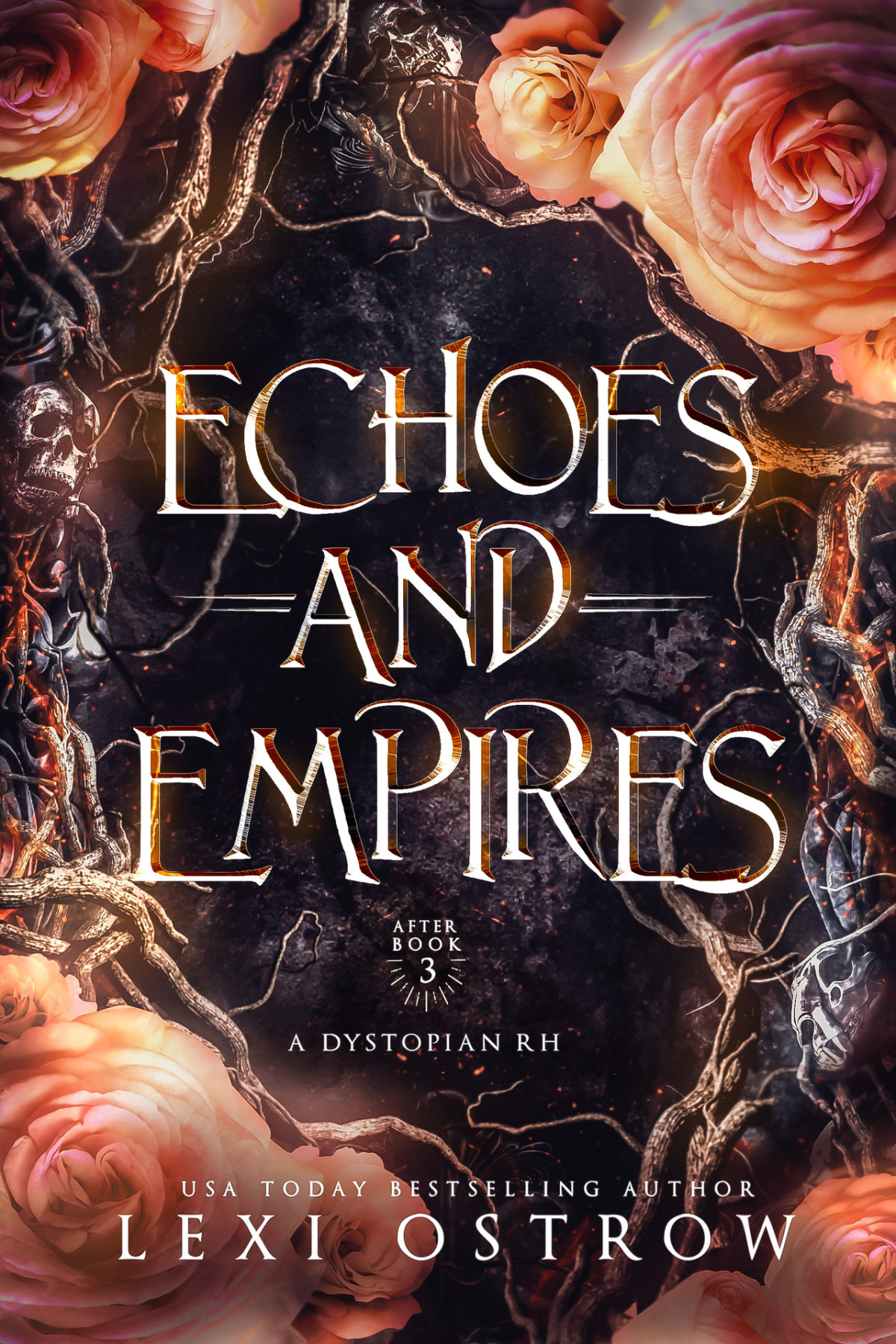 Dystopian Rh 3 Echos And Empires Lexi Ostrow