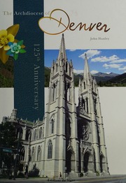 The Archdiocese Of Denver 125th Anniversary Hanley John Demelo