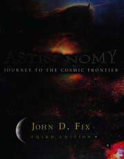 Astronomy Journey To The Cosmic Frontier 3rd Ed Fix John D