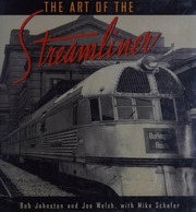 The Art Of The Streamliner Johnston Bob Writer On Passenger Trains