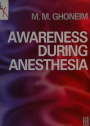 Awareness During Anesthesia Ghoneim Mohamed M Md