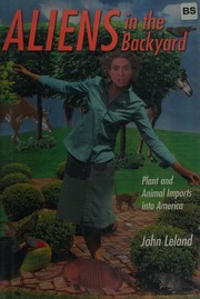 Aliens In The Backyard Plant And Animal Imports Into America Leland