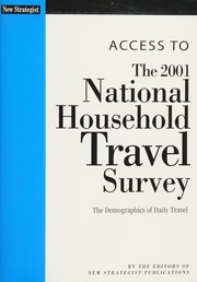 Access To The 2001 National Household Travel Survey The Demographics Of Daily Travel New Strategist Publications
