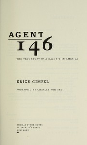 Agent 146 The True Story Of A Nazi Spy In America 1st Us Ed Gimpel