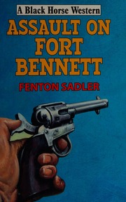 Assault On Fort Bennett Sadler Fenton Author