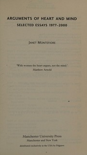 Arguments Of Heart And Mind Selected Essays 19772000 Montefiore