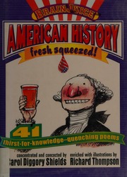 American History Fresh Squeezed 41 Thirstforknowledgequenching Poems 1st Ed Shields
