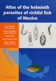 Atlas Of The Helminth Parasites Of Cichlid Fish Of Mexico Vidalmartinez