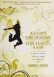 Azrael Loves Chocolate Michaels A Jock An Insiders Guide To What Your Angels Are Really Like 1st Ed Lysette