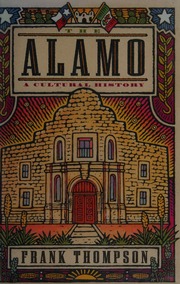 The Alamo A Cultural History Thompson Frank T 1952