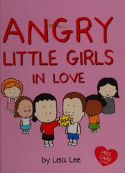Angry Little Girls In Love Lee Lela