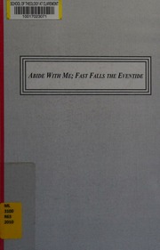 Abide With Me Fast Falls The Eventide A Sung Prayer Of The Christian Tradition Rogal