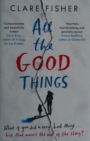 All The Good Things Fisher Clare Sita Author