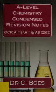 Alevel Chemistry Condensed Revision Notes Ocr A Year 1 As Designed To Facilitate Memorization Dr C Boes