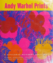 Andy Warhol Prints A Catalogue Raisonne 19621987 4th Ed Rev And Expanded By Frayda Feldman And Claudia Warhol