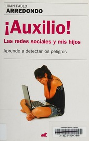 Auxilio Las Redes Sociales Y Mis Hijos Juan Pablo Arredondo