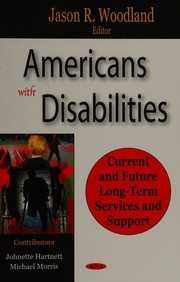 Americans With Disabilities Current And Future Long Term Services And Supports Woodland