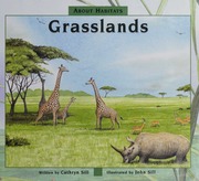 About Habitats Grasslands Sill Cathryn P 1953 Sill John Ill