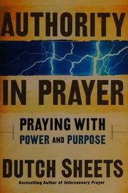 Authority In Prayer Praying With Power And Purpose Sheets Dutch