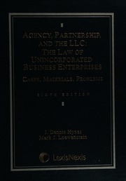 Agency Partnership And The Llc The Law Of Unincorporated Business Enterprises Cases Materials Problems 6th Ed Hynes