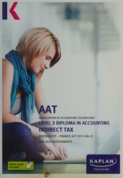 Aat Association Of Accounting Technicians Level 3 Diploma In Accounting Indirect Tax Revision Kit Finance Act 2015 No 1 For 2016 Assessment Unknown