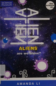 Aliens Are We Alone Li Amanda Phillips Mike 1961 Science Museum Great Britain Channel Four Great Britain