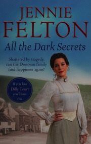 All The Dark Secrets Felton Jennie Author