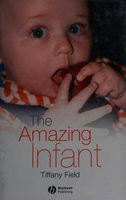The Amazing Infant 1st Ed Field Tiffany
