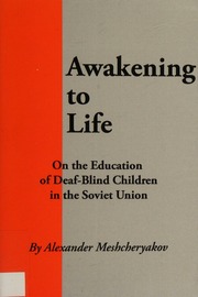 Awakening To Life On The Education Of Deafblind Children In The Soviet Union Meshcheriakov