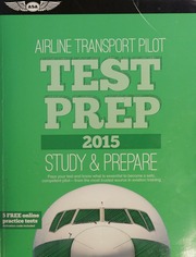 Airline Transport Pilot Test Prep 2015 Study Prepare Pass Your Test And Know What Is Essential To Become A Safe Competent Pilot From The Most Trusted Source In Aviation Training Aviation Supplies Academics