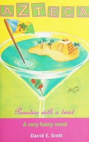 Azteca Paradise With A Twist A Novel Scott David 1939