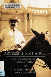Adversity Is My Angel Raul H Castro