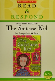Activities Based On The Suitcase Kid By Jacqueline Wilson Ks2scottish P47 Thomas