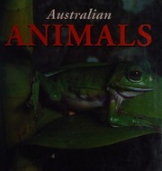 Australias Animals Stepnell Ken Newman Dalys