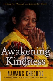 Awakening Kindness Finding Joy Through Compassion For Others 1st Atria Booksbeyond Words Hardcover Ed Khechog