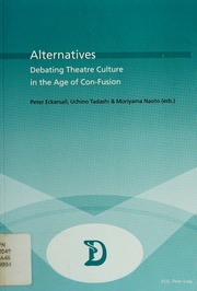 Alternatives Debating Theatre Culture In The Age Of Confusion Eckersall