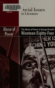The Abuse Of Power In George Orwells Nineteen Eightyfour Bryfonski
