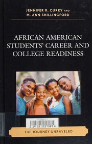 African American Students Career And College Readiness The Journey Unraveled Curry