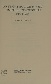 Anticatholicism And Nineteenthcentury Fiction Griffin Susan M