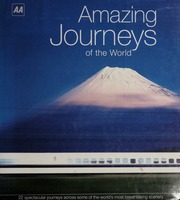 Amazing Journeys Of The World 22 Spectacular Journeys Across Some Of The Worlds Most Breathtaking Scenery Automobile Association Great Britain
